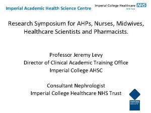 Imperial Academic Health Science Centre Research Symposium for