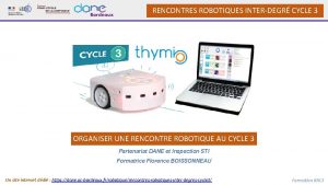 RENCONTRES ROBOTIQUES INTERDEGR CYCLE 3 ORGANISER UNE RENCONTRE