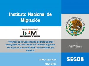 Instituto Nacional de Migracin Avances en la Capacitacin