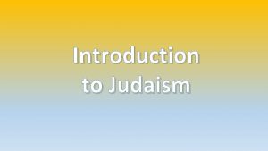 Introduction to Judaism The Menorah This is one