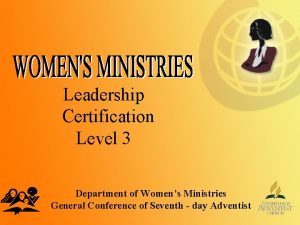 Leadership Certification Level 3 Department of Womens Ministries