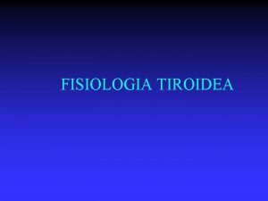FISIOLOGIA TIROIDEA Eje hipotlamohipfisotiroideo NSO NPV VP adren