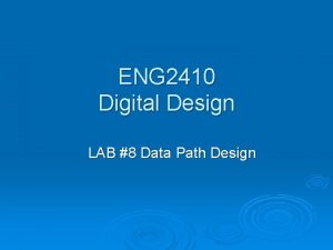 ENG 2410 Digital Design LAB 8 Data Path