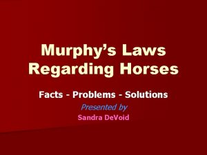 Murphys Laws Regarding Horses Facts Problems Solutions Presented