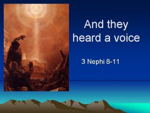 And they heard a voice 3 Nephi 8