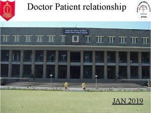 Doctor Patient relationship JAN 2019 1 A woman