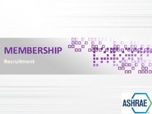 Membership Recruitment MEMBERSHIP Recruitment Membership Recruitment WHO Consulting