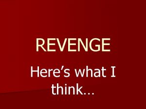 REVENGE Heres what I think Revenge n revengerivenj