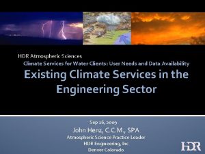 HDR Atmospheric Sciences Climate Services for Water Clients