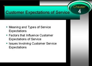 Chapter Customer Expectations of Service Meaning and Types