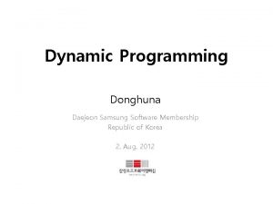 Dynamic Programming Donghuna Daejeon Samsung Software Membership Republic