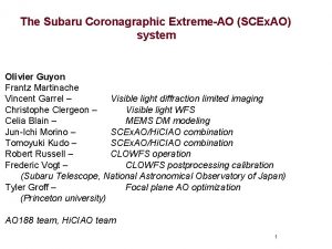 The Subaru Coronagraphic ExtremeAO SCEx AO system Olivier