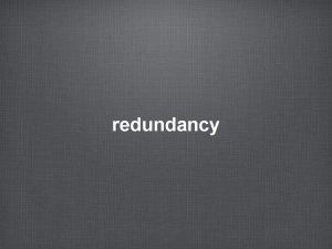 redundancy the need for redundancy EPICS is a