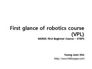 First glance of robotics course VPL MSRDS First