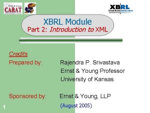 XBRL Module Part 2 Introduction to XML Credits