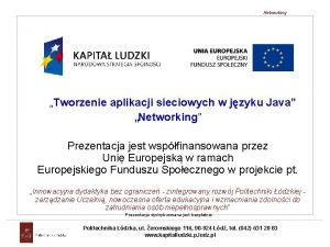 Networking Tworzenie aplikacji sieciowych w jzyku Java Networking