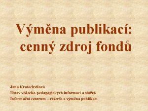 Vmna publikac cenn zdroj fond Jana Kratochvlov stav