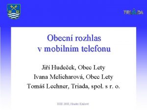 Obecn rozhlas v mobilnm telefonu Ji Hudeek Obec