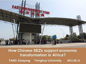 How Chinese SEZs support economic transformation in Africa