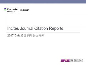 Incites Journal Citation Reports 2017 Data 3 In