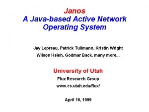 Janos A Javabased Active Network Operating System Jay