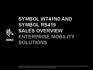 SYMBOL WT 41 N 0 AND SYMBOL RS