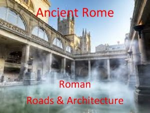 Ancient Rome Roman Roads Architecture Essential Standards 6