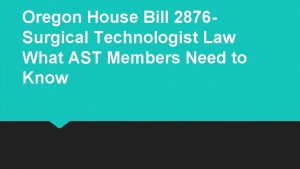 Oregon House Bill 2876 Surgical Technologist Law What