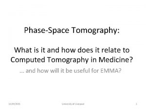 PhaseSpace Tomography What is it and how does
