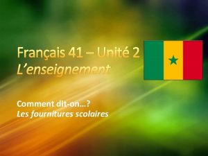 Franais 41 Unit 2 Lenseignement Comment diton Les