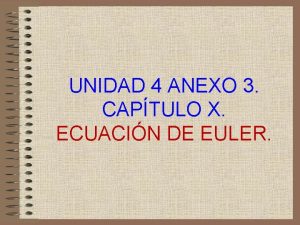 UNIDAD 4 ANEXO 3 CAPTULO X ECUACIN DE