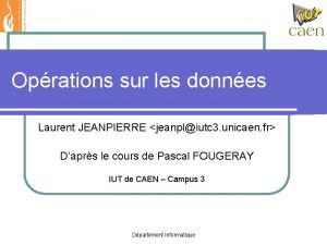 Oprations sur les donnes Laurent JEANPIERRE jeanpliutc 3