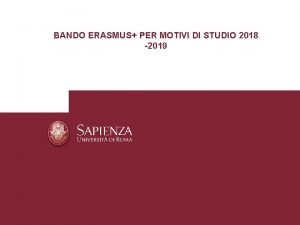 BANDO ERASMUS PER MOTIVI DI STUDIO 2018 2019