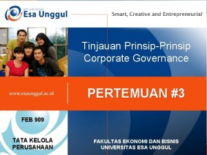 Tinjauan PrinsipPrinsip Corporate Governance PERTEMUAN 3 FEB 909