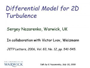 Differential Model for 2 D Turbulence Sergey Nazarenko