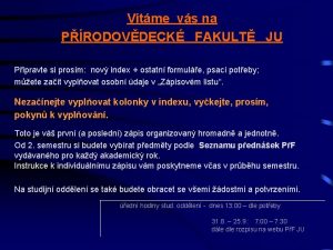 Vtme vs na PRODOVDECK FAKULT JU Pipravte si