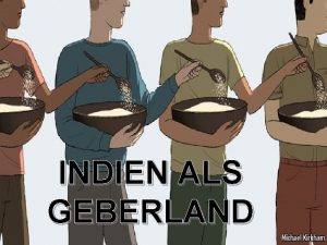 INDIEN ALS GEBERLAND Inhalt Hintergrundinformationen ODA Kreditlinien Technische