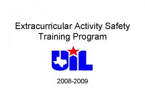 Extracurricular Activity Safety Training Program 2008 2009 Section
