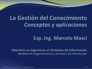 La Gestin del Conocimiento Esp Ing Marcelo Masci