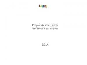 Propuesta alternativa Reforma a las Isapres 2014 Crecimiento