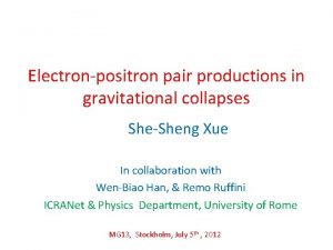 Electronpositron pair productions in gravitational collapses SheSheng Xue