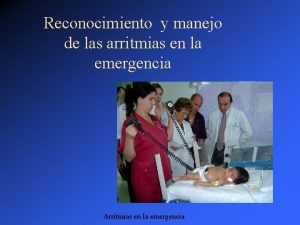 Reconocimiento y manejo de las arritmias en la