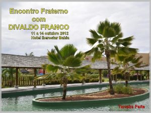 Encontro Fraterno com DIVALDO FRANCO 11 a 14