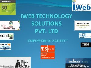 i WEB TECHNOLOGY SOLUTIONS PVT LTD EMPOWERING AGILITY