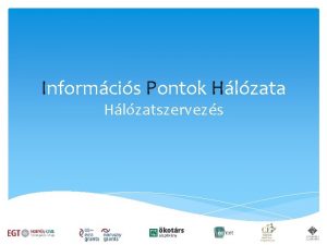 Informcis Pontok Hlzata Hlzatszervezs Hlzati alaprtkek 1 2