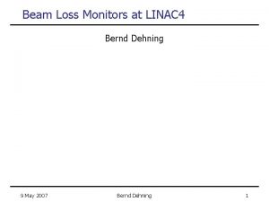 Beam Loss Monitors at LINAC 4 Bernd Dehning