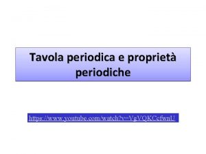 Tavola periodica e propriet periodiche https www youtube