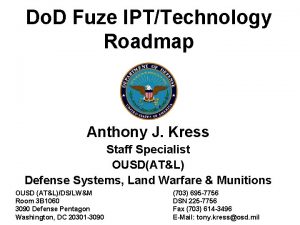 Do D Fuze IPTTechnology Roadmap Anthony J Kress