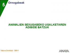 5 Ornogabeak ANIMALIEN SEXUGABEKO UGALKETAREN ADIBIDE BATZUK Natura