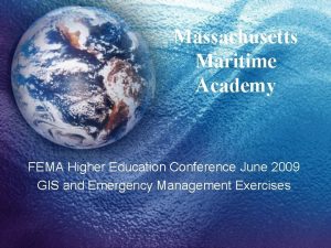 Massachusetts Maritime Academy FEMA Higher Education Conference June